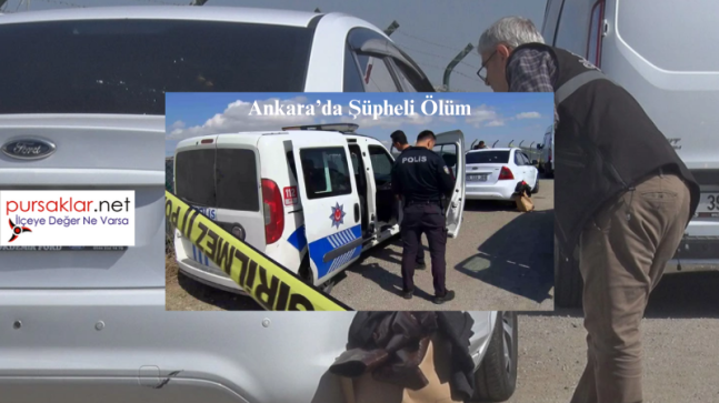 Ankara’da Boş Arazide Bir Kişinin Cansız Bedenine Ulaşıldı