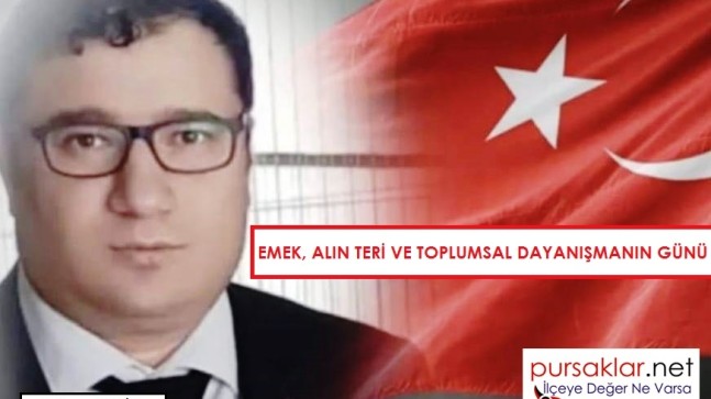 Emek, alın teri ve toplumsal dayanışmanın günü